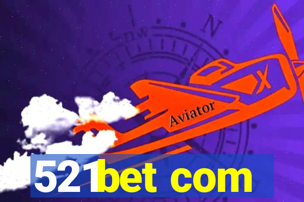 521bet com